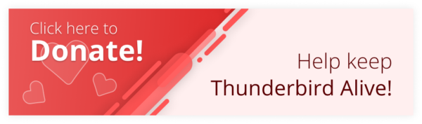 Click here to Donate! Help keep Thunderbird alive